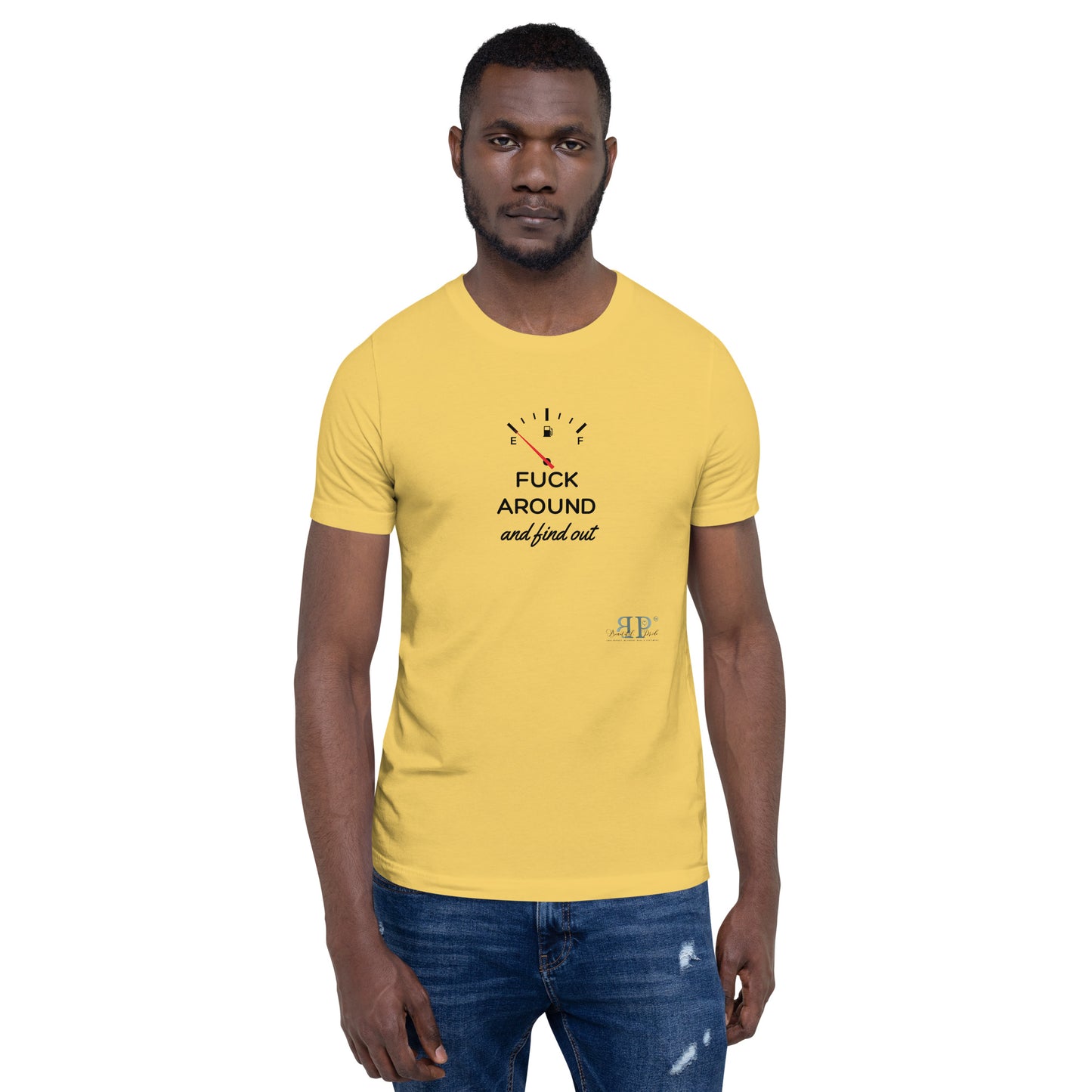 F*ck Around and Found Out Unisex t-shirt
