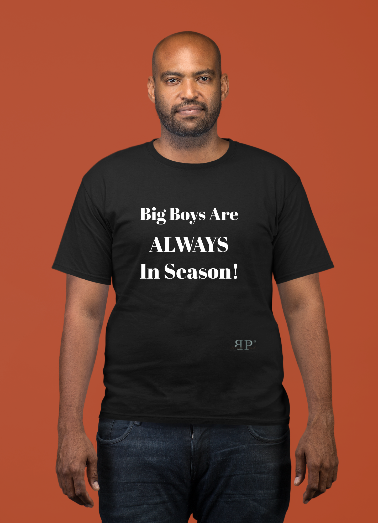 Big Boys are ALWAYS in Season Unisex T-Shirt