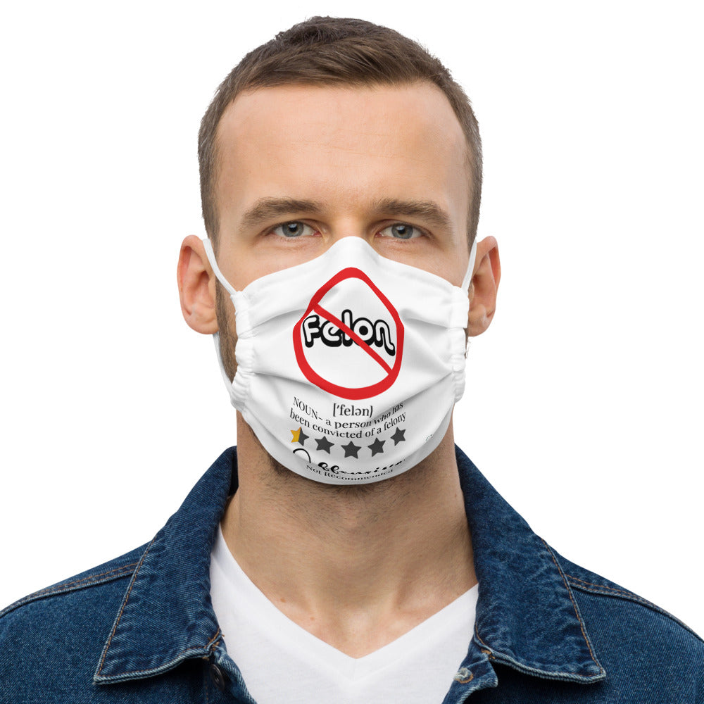 Felon Doesn't Define Me face mask