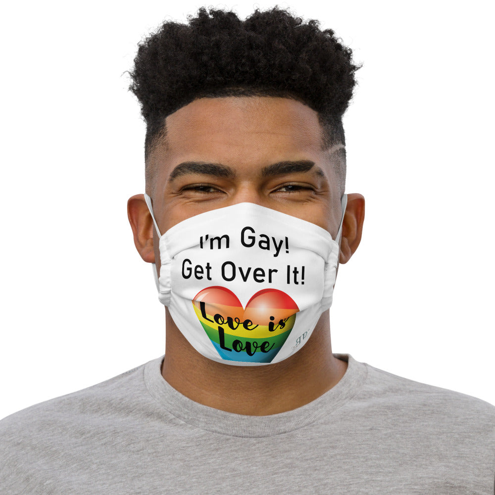 I'm Gay! Get Over It face mask
