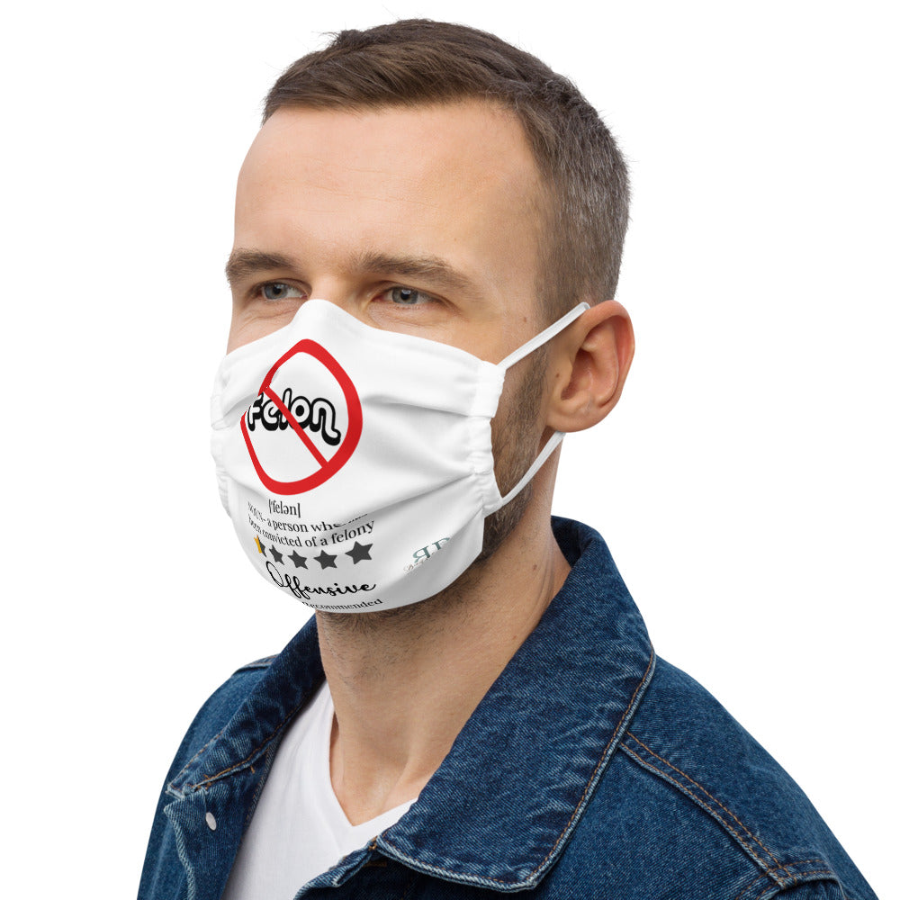 Felon Doesn't Define Me face mask
