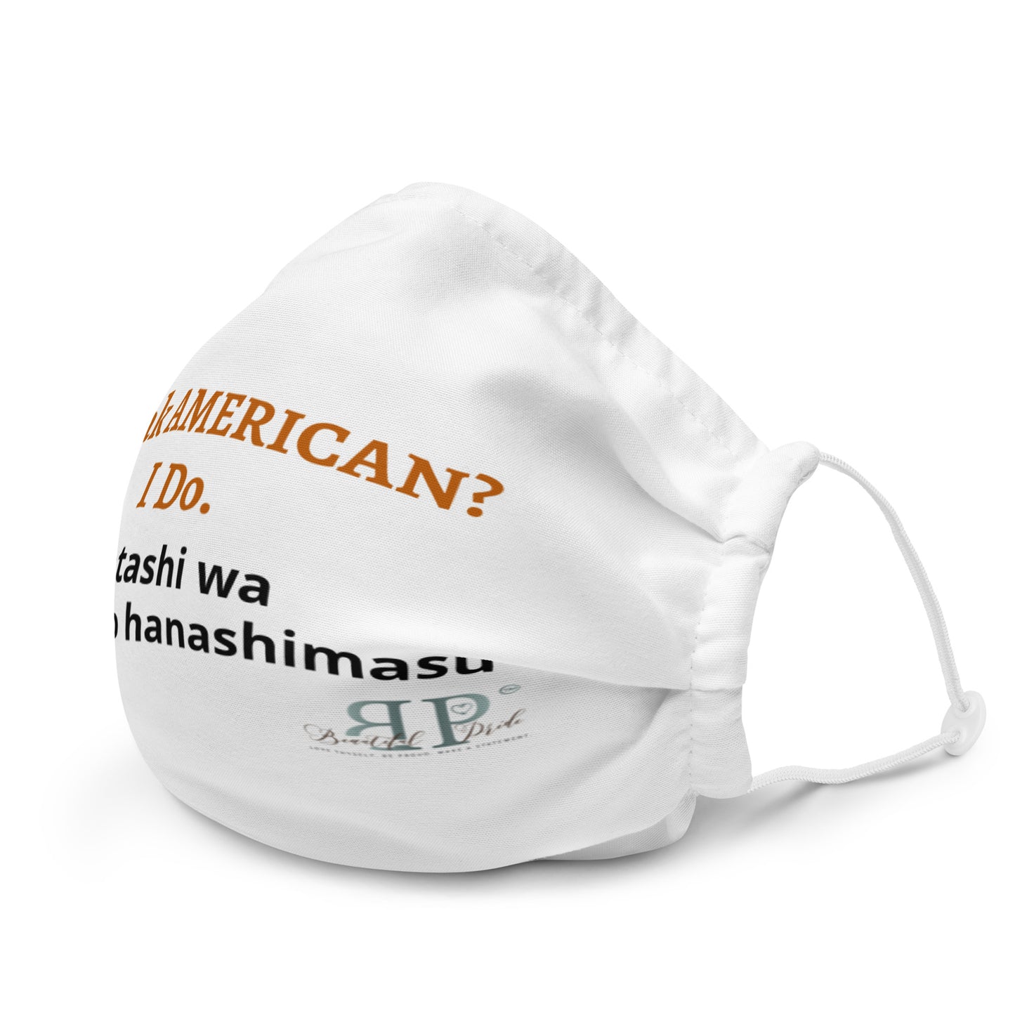 Speak AMERICAN? I Do. I Speak Japanese Face Mask