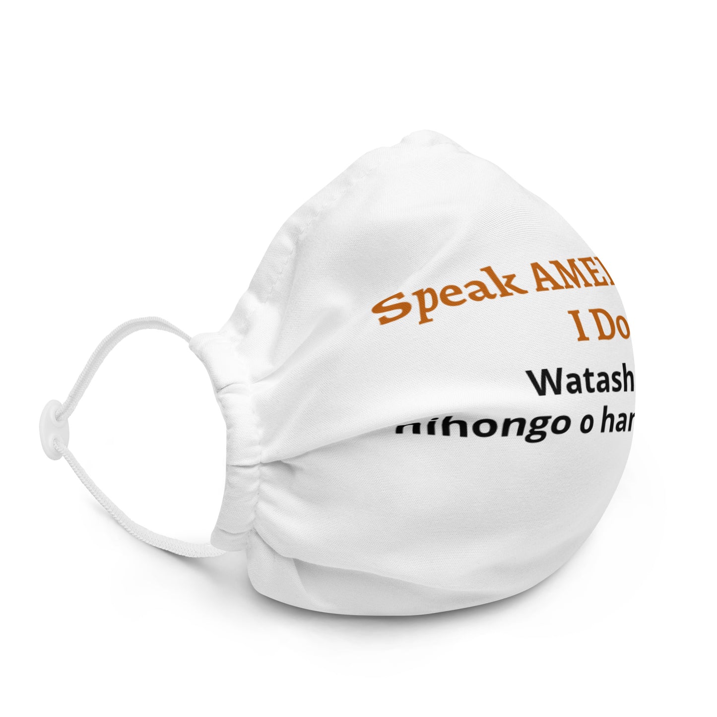Speak AMERICAN? I Do. I Speak Japanese Face Mask
