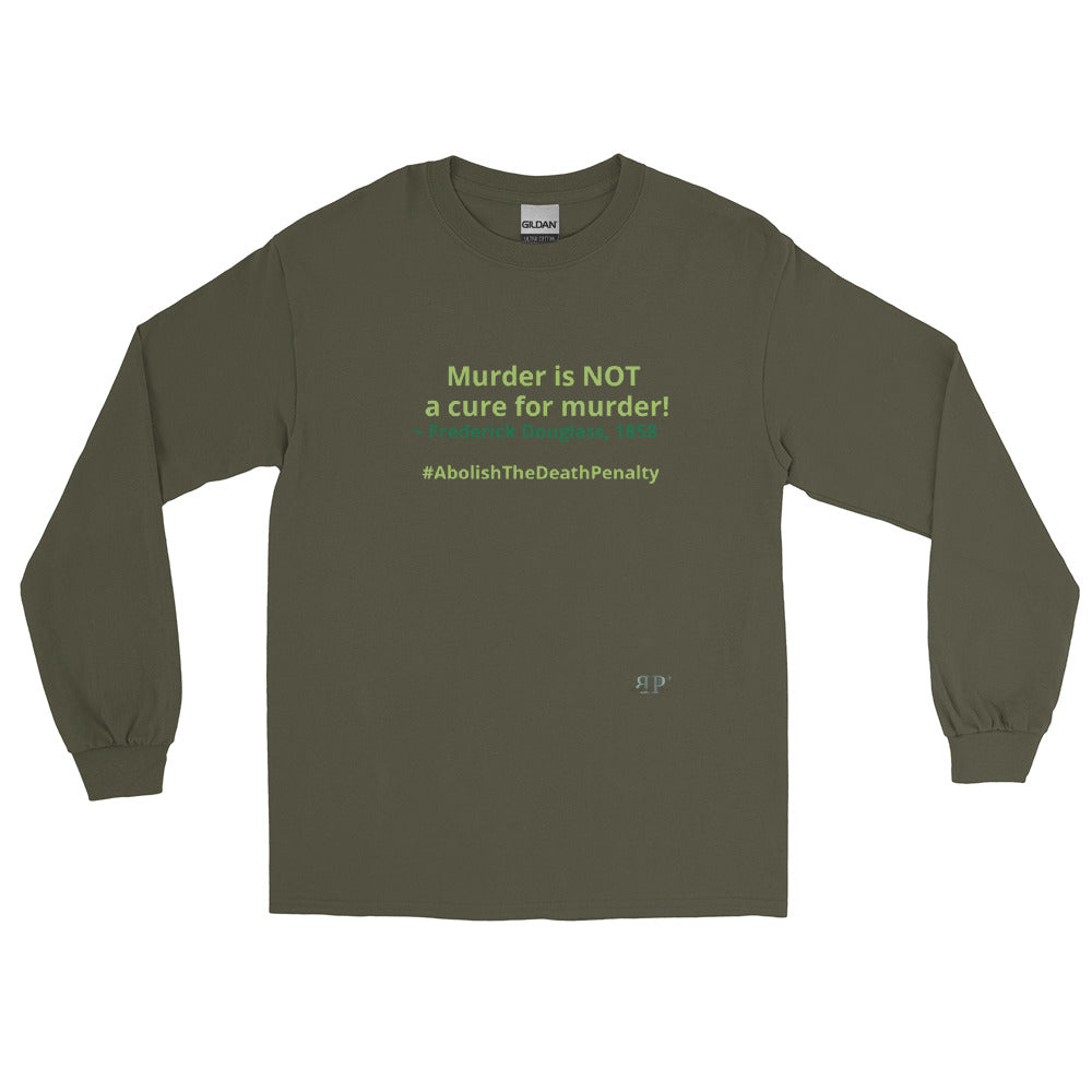 Murder is NOT a cure for murder Long Sleeve Shirt- Men's