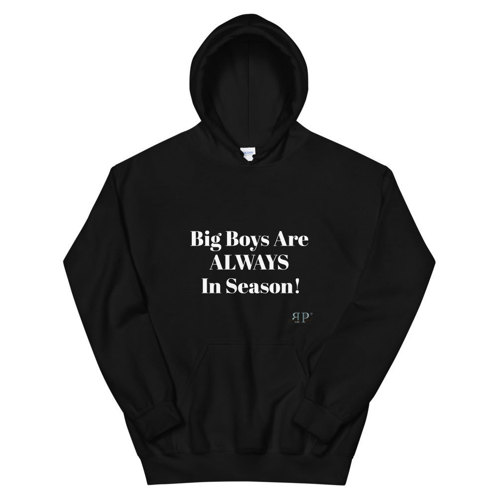 Big Boys Are Always In Season Unisex Hoodie