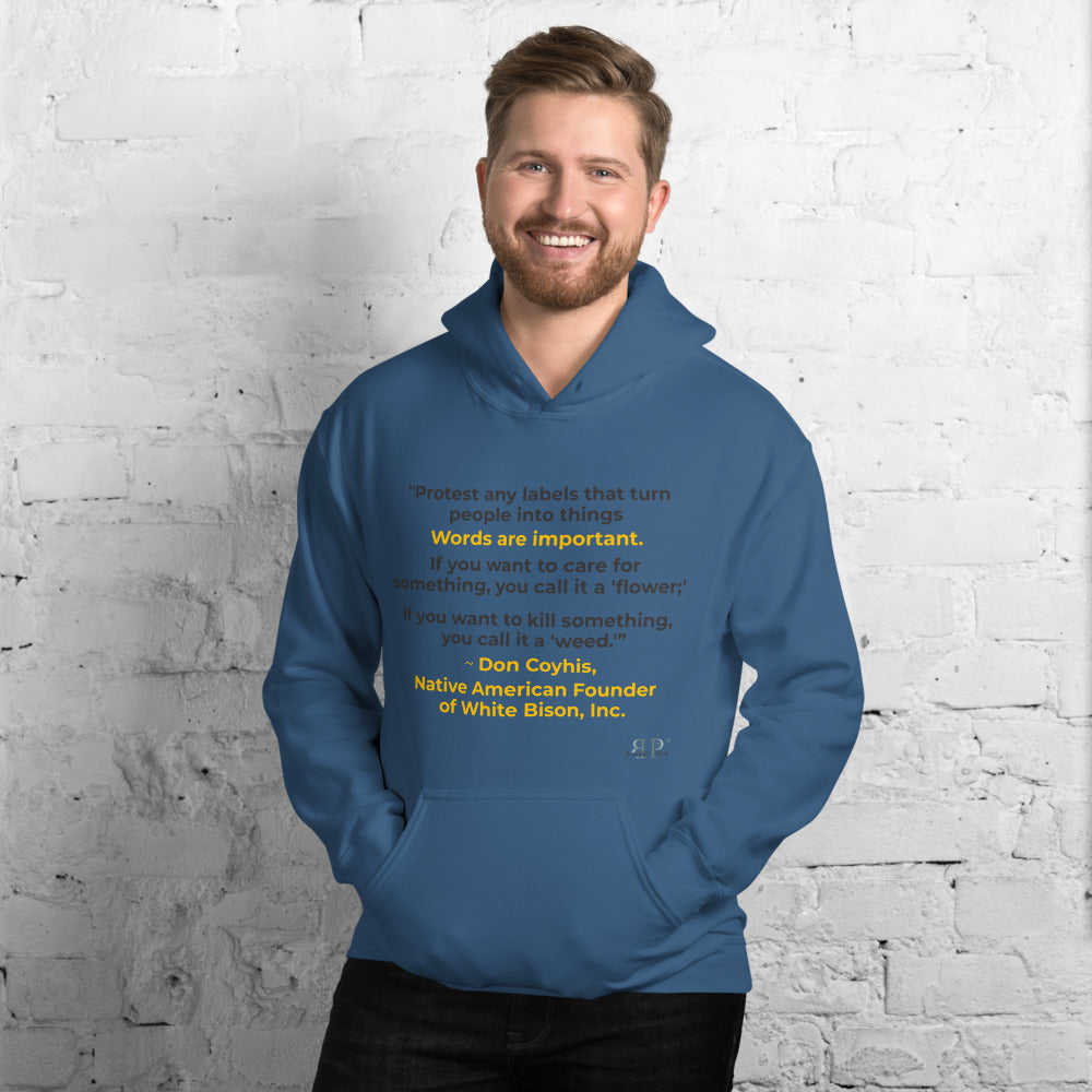 Words are Important When Talking About Substance Use Disorders: Don Coyhis Quote Unisex Hoodie
