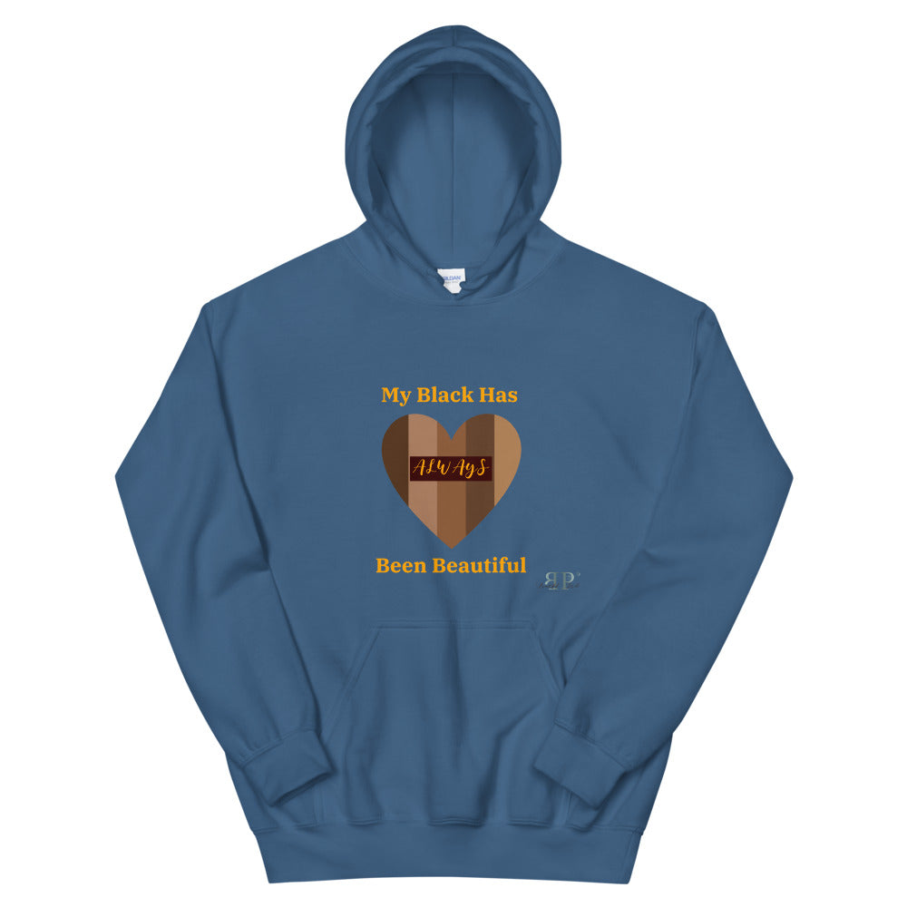 My Black has ALWAYS Been Beautiful Unisex Hoodie