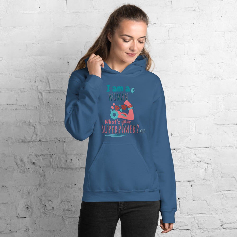 I am a woman. What's Your Superpower? Unisex Hoodie