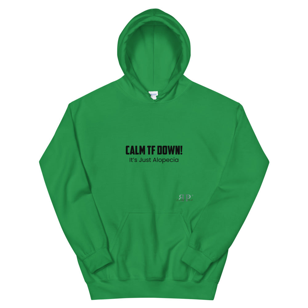 Calm TF Down It's Just Alopecia Unisex Hoodie