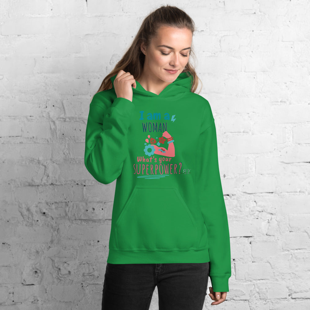 I am a woman. What's Your Superpower? Unisex Hoodie