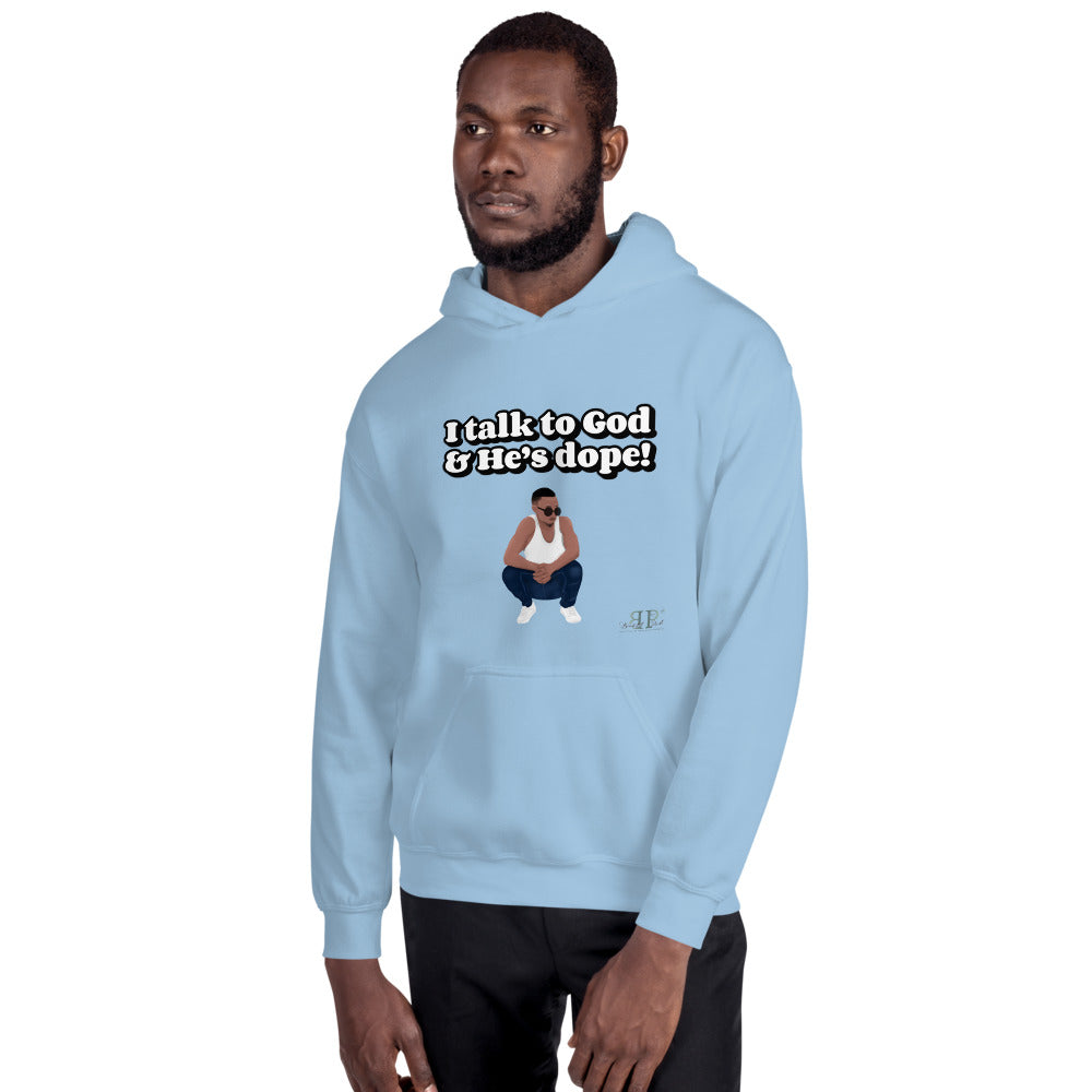 God is Dope- I talk to Him Unisex Hoodie
