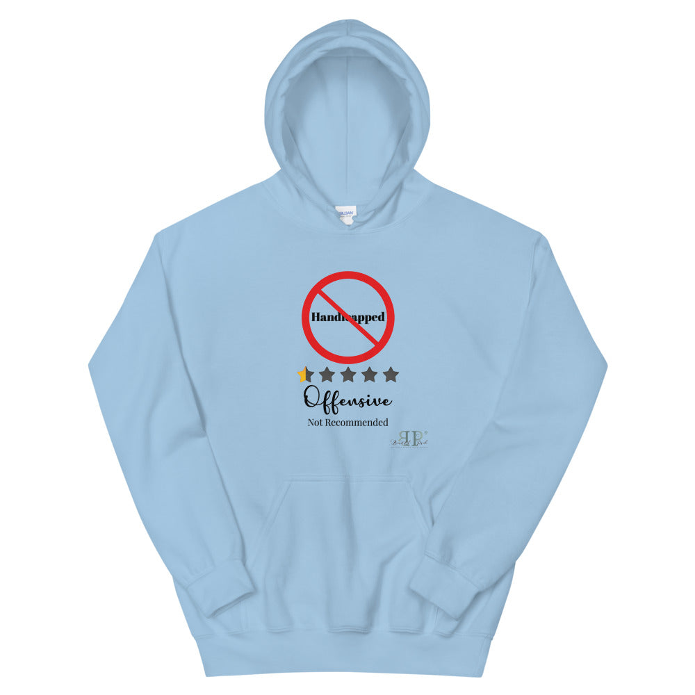 Handicapped: Not Recommended Unisex Hoodie