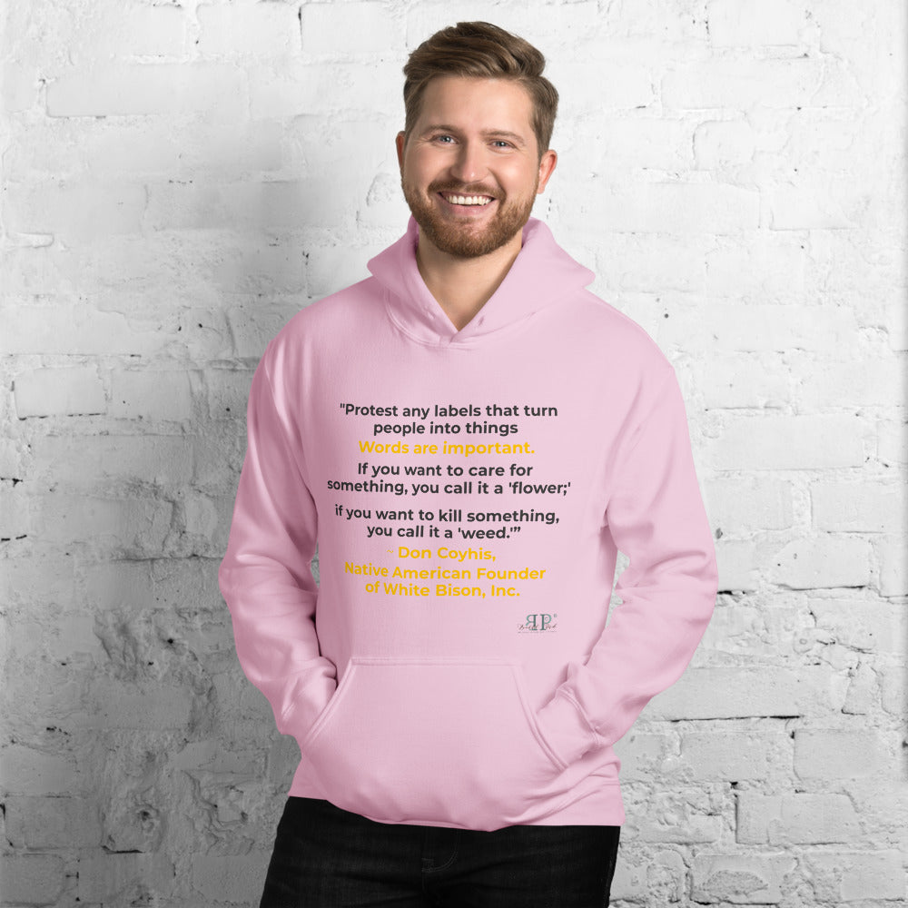 Words are Important When Talking About Substance Use Disorders: Don Coyhis Quote Unisex Hoodie