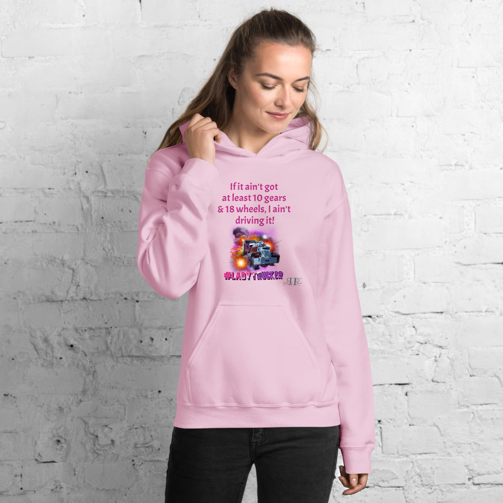 10 gears & 18 wheels #LadyTrucker Unisex Hoodie