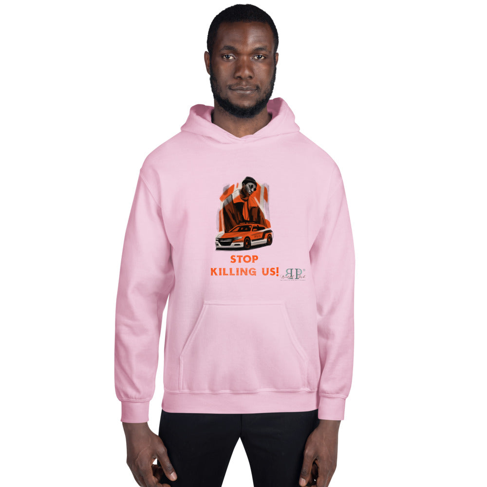Stop Killing Us! Unisex Hoodie