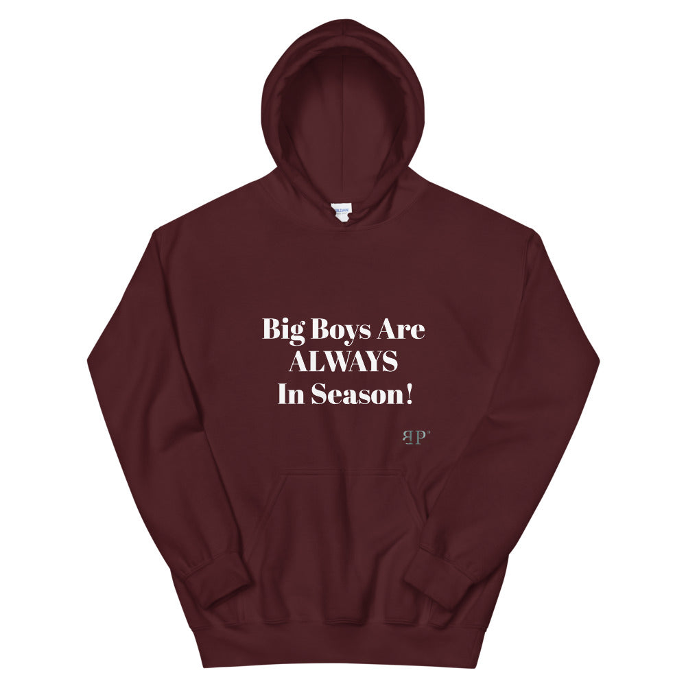 Big Boys Are Always In Season Unisex Hoodie