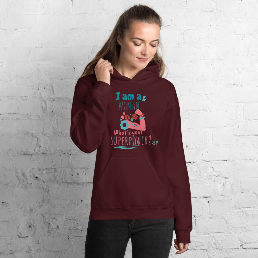 I am a woman. What's Your Superpower? Unisex Hoodie