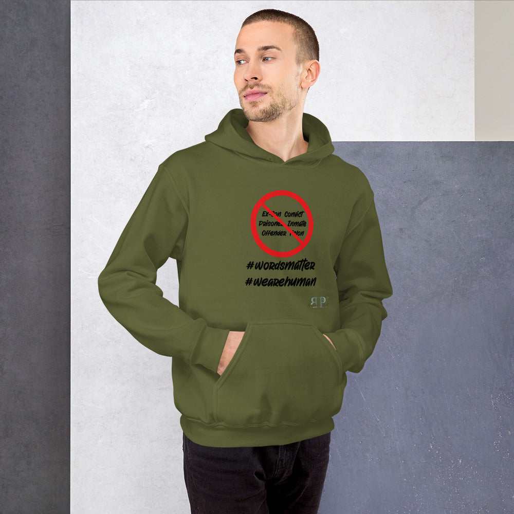 Words Matter: We Are HUMAN Not Convicts Unisex Hoodie
