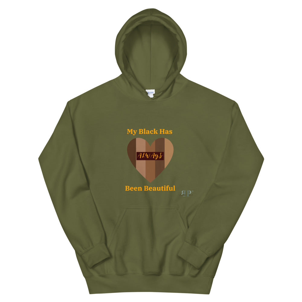 My Black has ALWAYS Been Beautiful Unisex Hoodie
