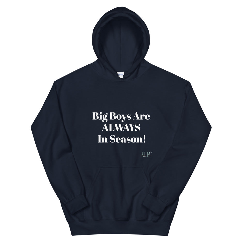 Big Boys Are Always In Season Unisex Hoodie