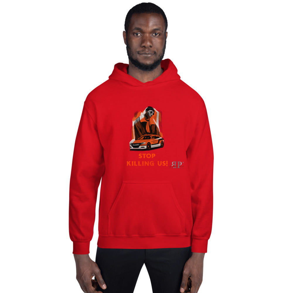 Stop Killing Us! Unisex Hoodie