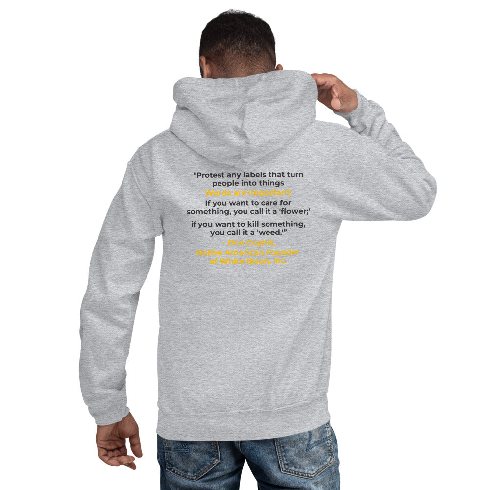 Words Matter When Talking About Substance Use Disorders- Don Coyhis Quote Unisex Hoodie (Text on BACK +$9)