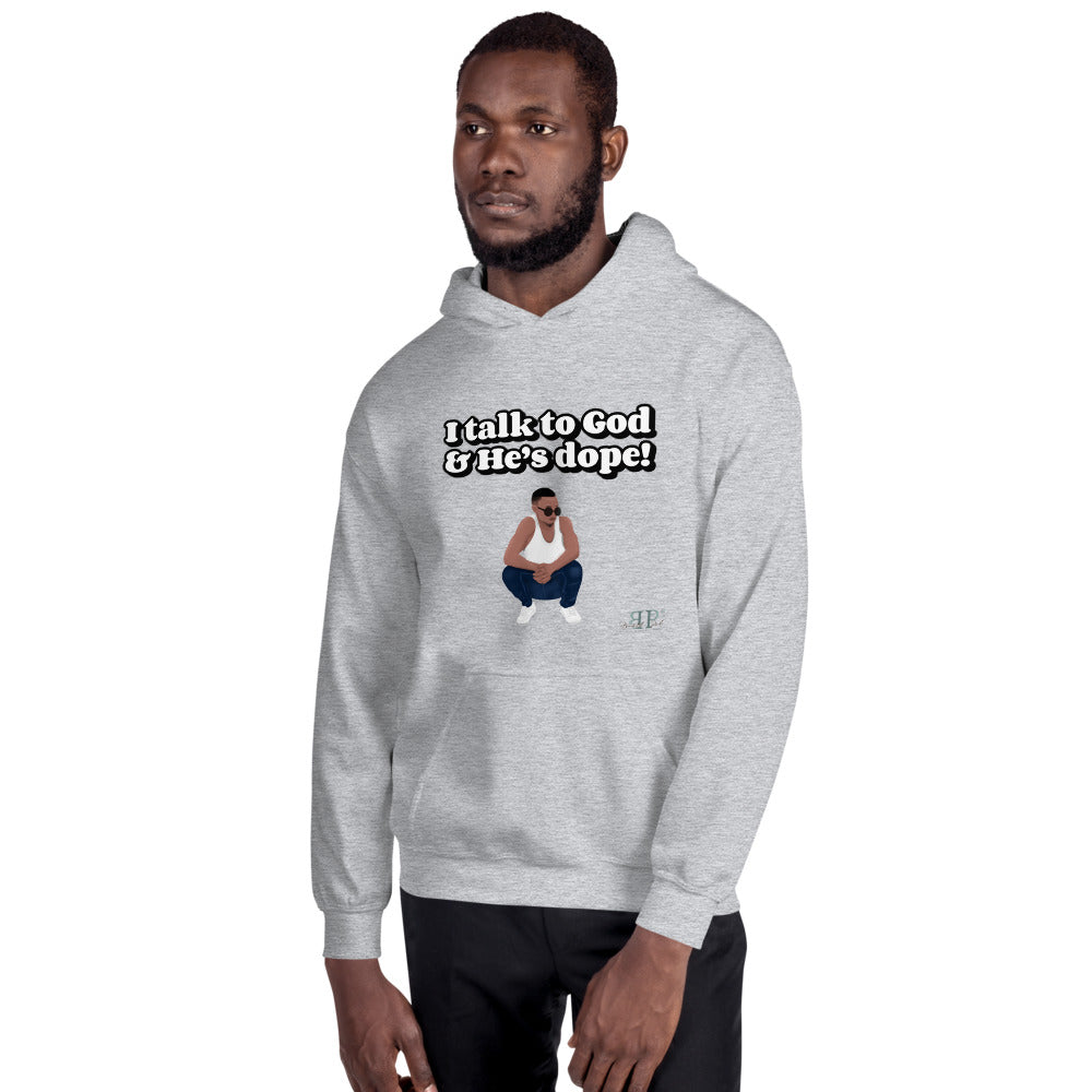 God is Dope- I talk to Him Unisex Hoodie