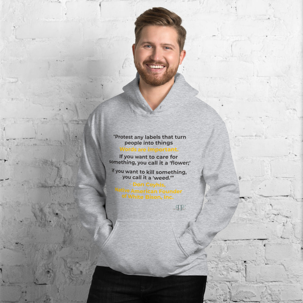 Words are Important When Talking About Substance Use Disorders: Don Coyhis Quote Unisex Hoodie