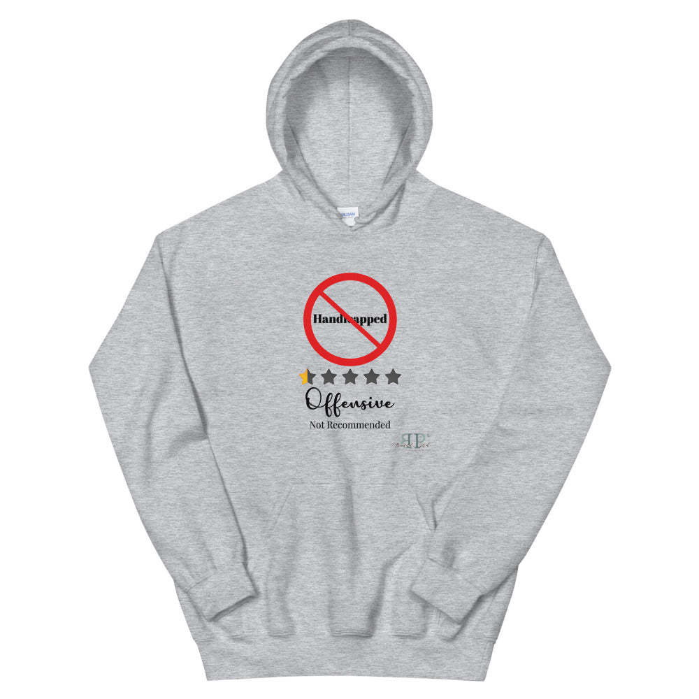Handicapped: Not Recommended Unisex Hoodie