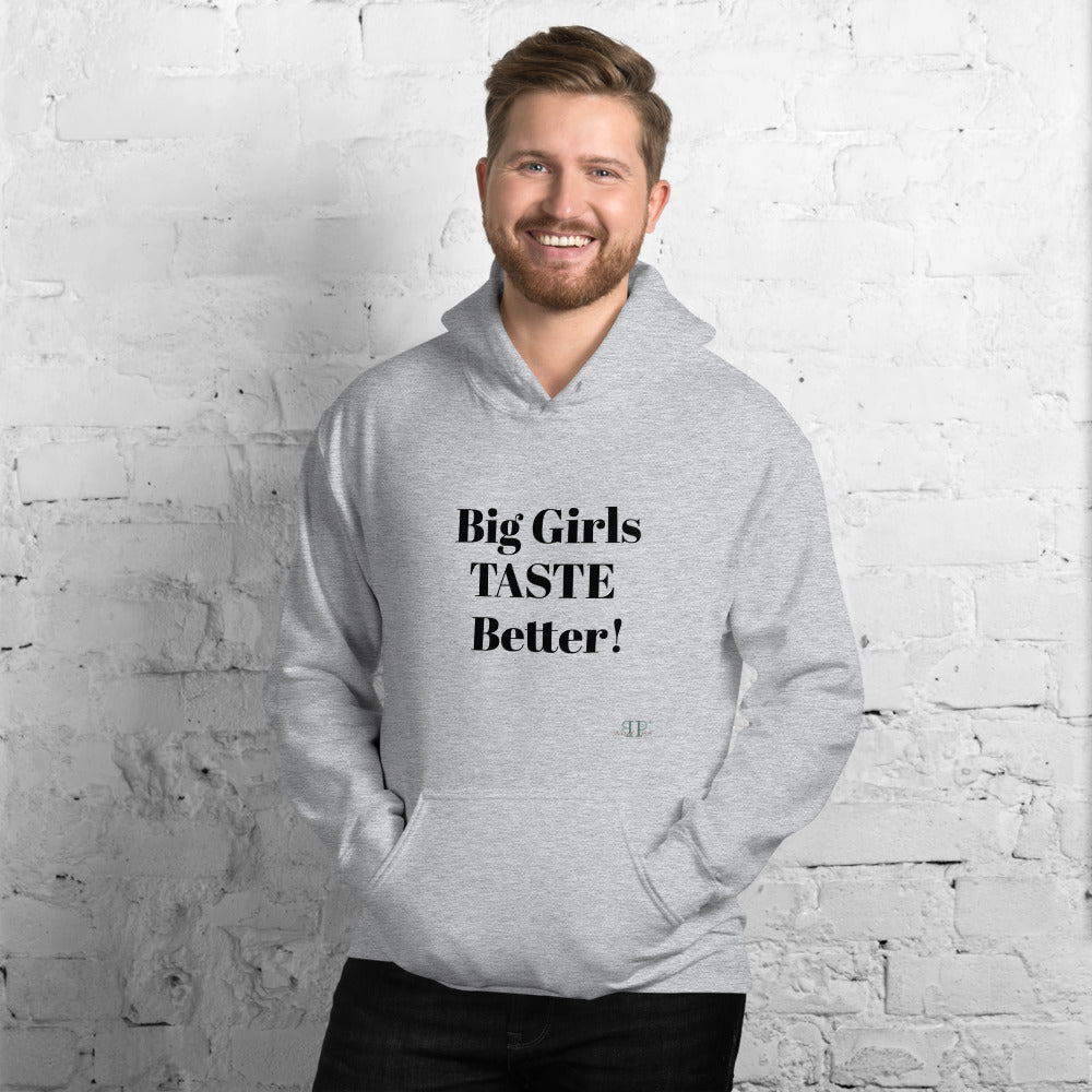 Big Girls Taste Better Unisex Hoodie