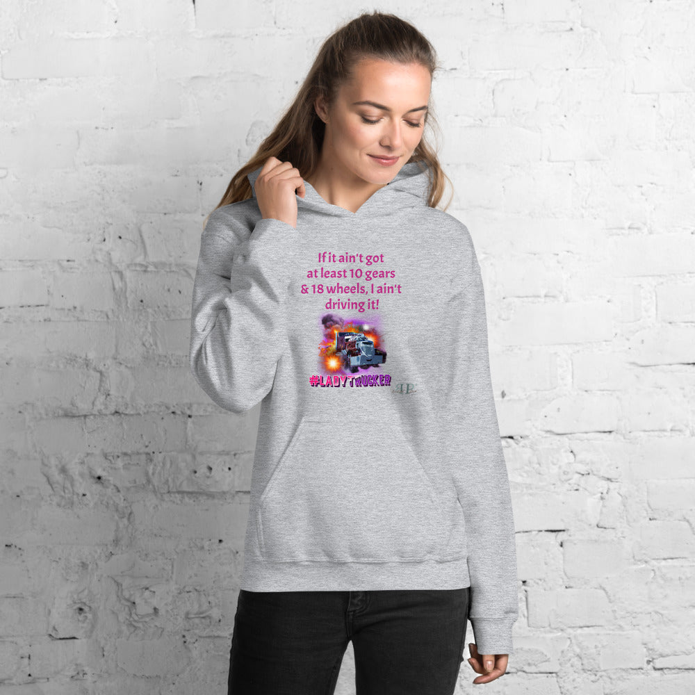 10 gears & 18 wheels #LadyTrucker Unisex Hoodie