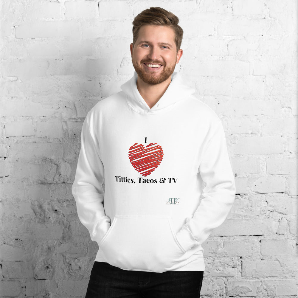 I Love the 3 Ts Unisex Hoodie