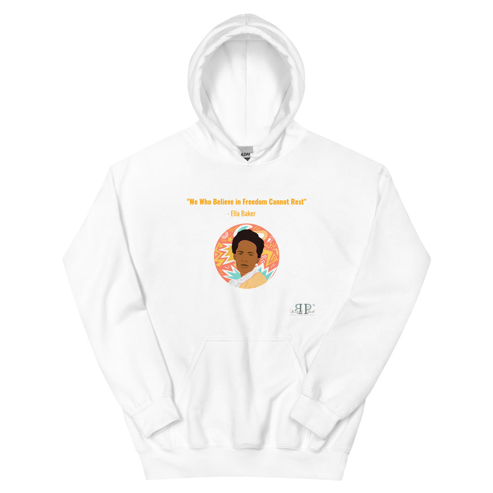 Ella Baker We Cannot Rest Quote Unisex Hoodie