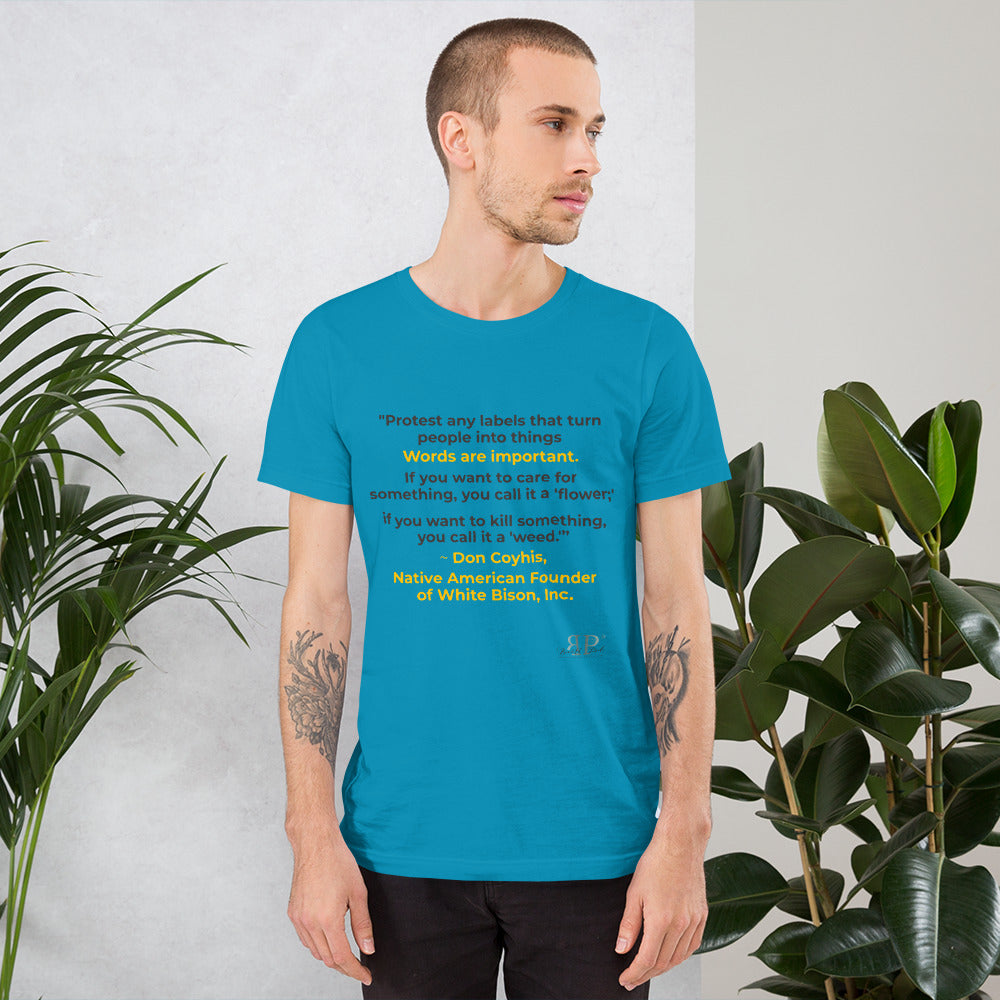 Words are Important When Talking About Substance Use Disorders: Don Coyhis Quote Unisex T-Shirt
