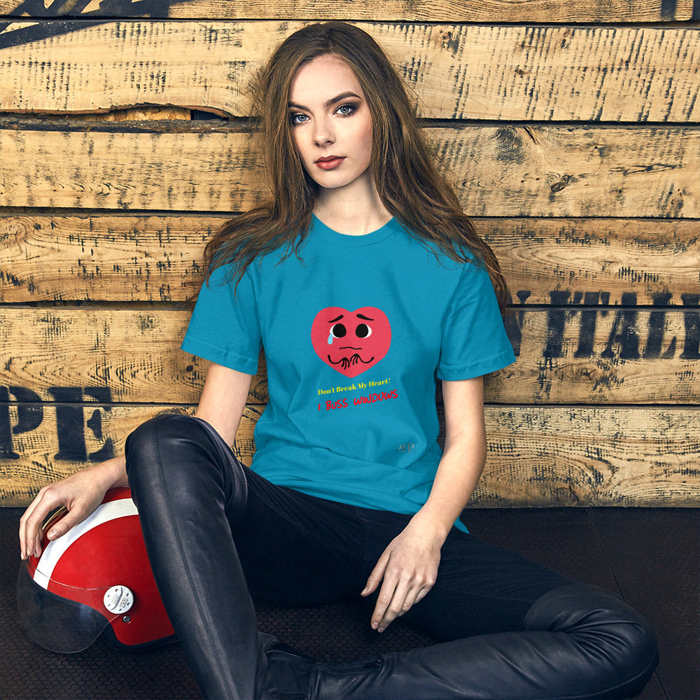 Don't Break My Heart: I Buss Windows Short-Sleeve Unisex T-Shirt