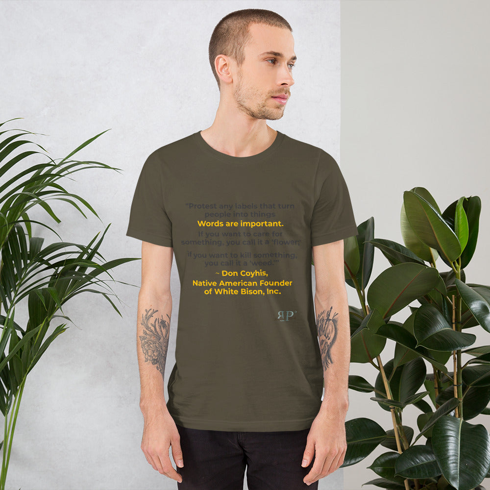 Words are Important When Talking About Substance Use Disorders: Don Coyhis Quote Unisex T-Shirt