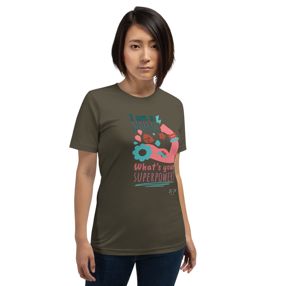 I am a Woman. What's Your Superpower? Unisex T-Shirt
