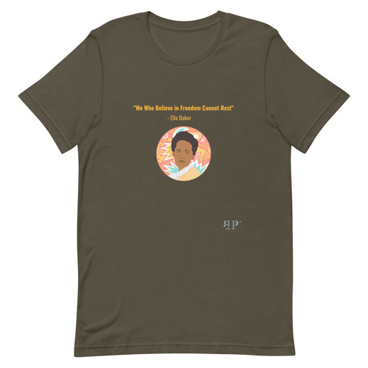 Ella Baker We Cannot Rest Quote Unisex T-Shirt