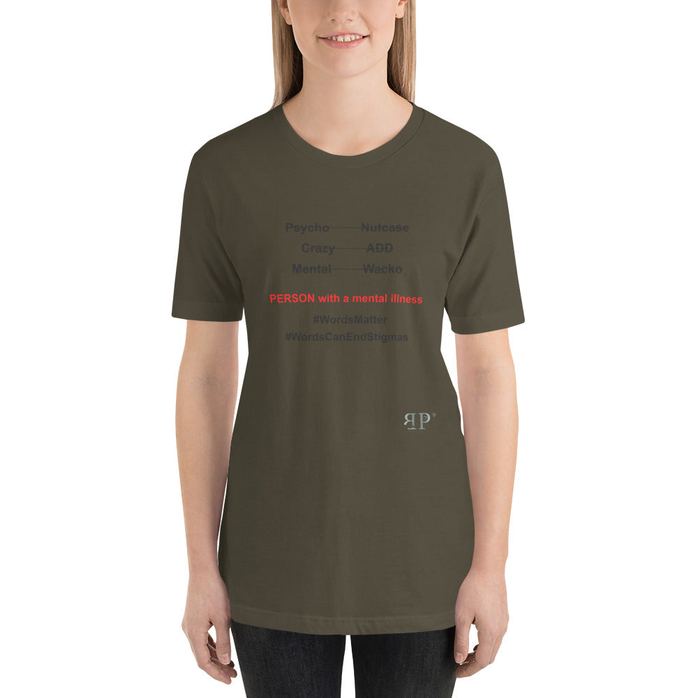 Mental Illness: Words Matter Unisex t-shirt