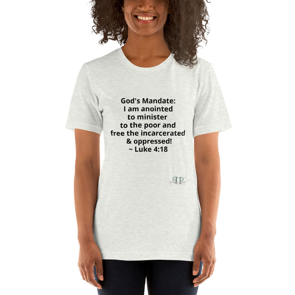 God's Mandate: Free the Oppressed Unisex T-Shirt- Luke 4:18