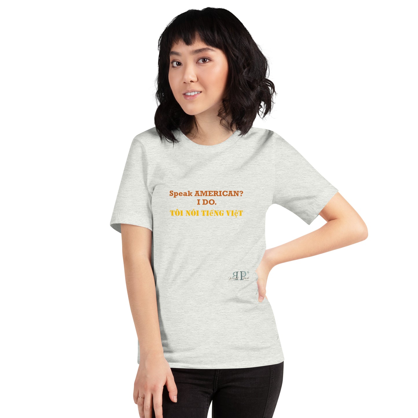 Speak American? I Do. I speak Vietnamese Unisex T-Shirt