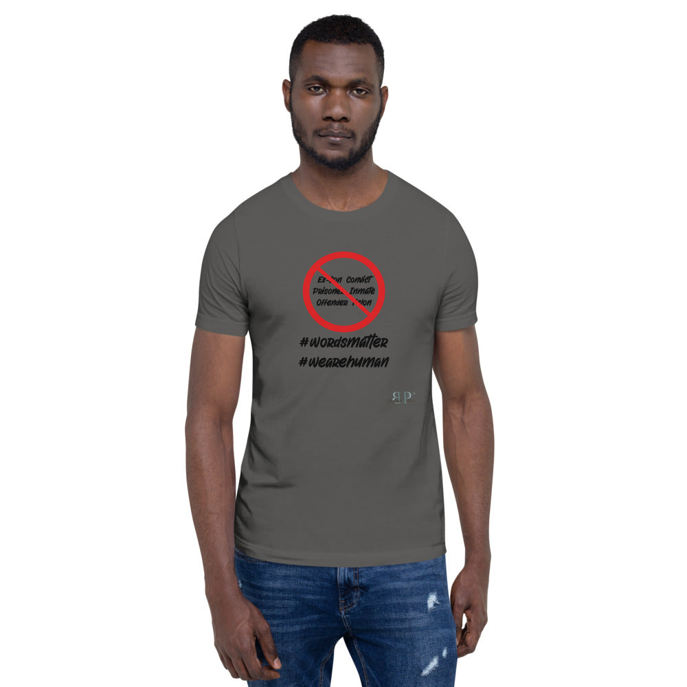 Words Matter: We Are HUMAN Not Convicts Short-Sleeve Unisex T-Shirt