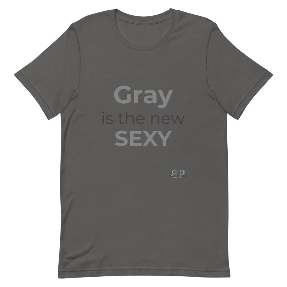 Gray is the new sexy Unisex T-Shirt