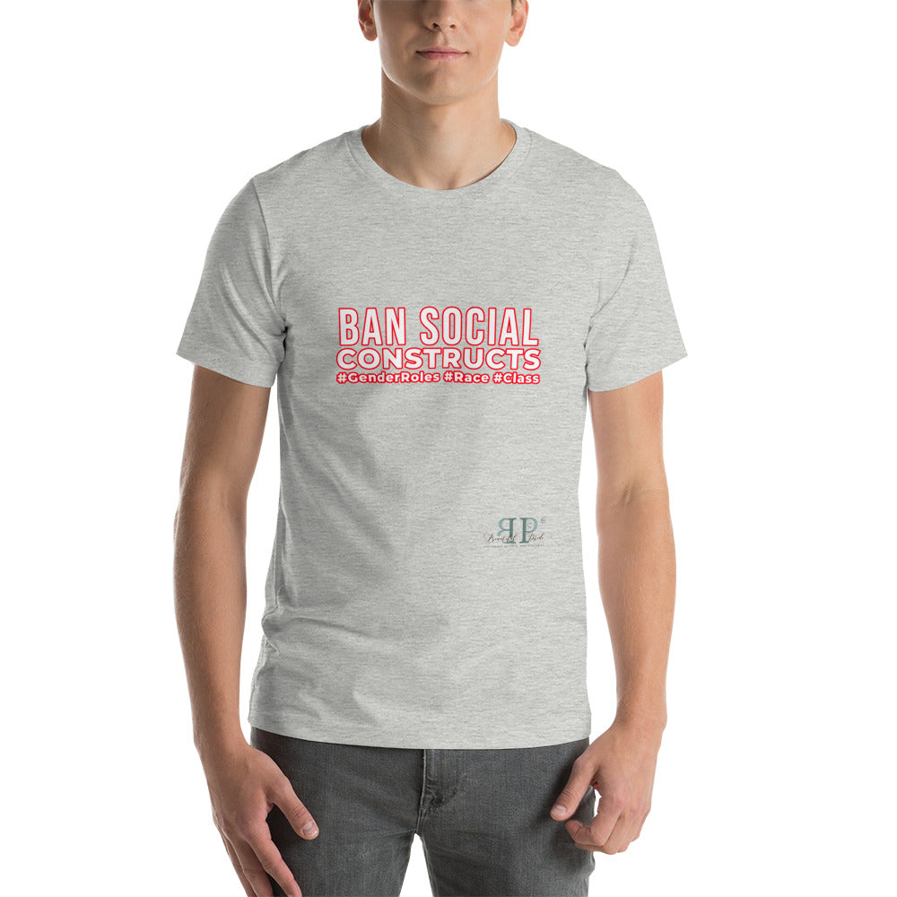 Ban Social Constructs Unisex T-Shirt