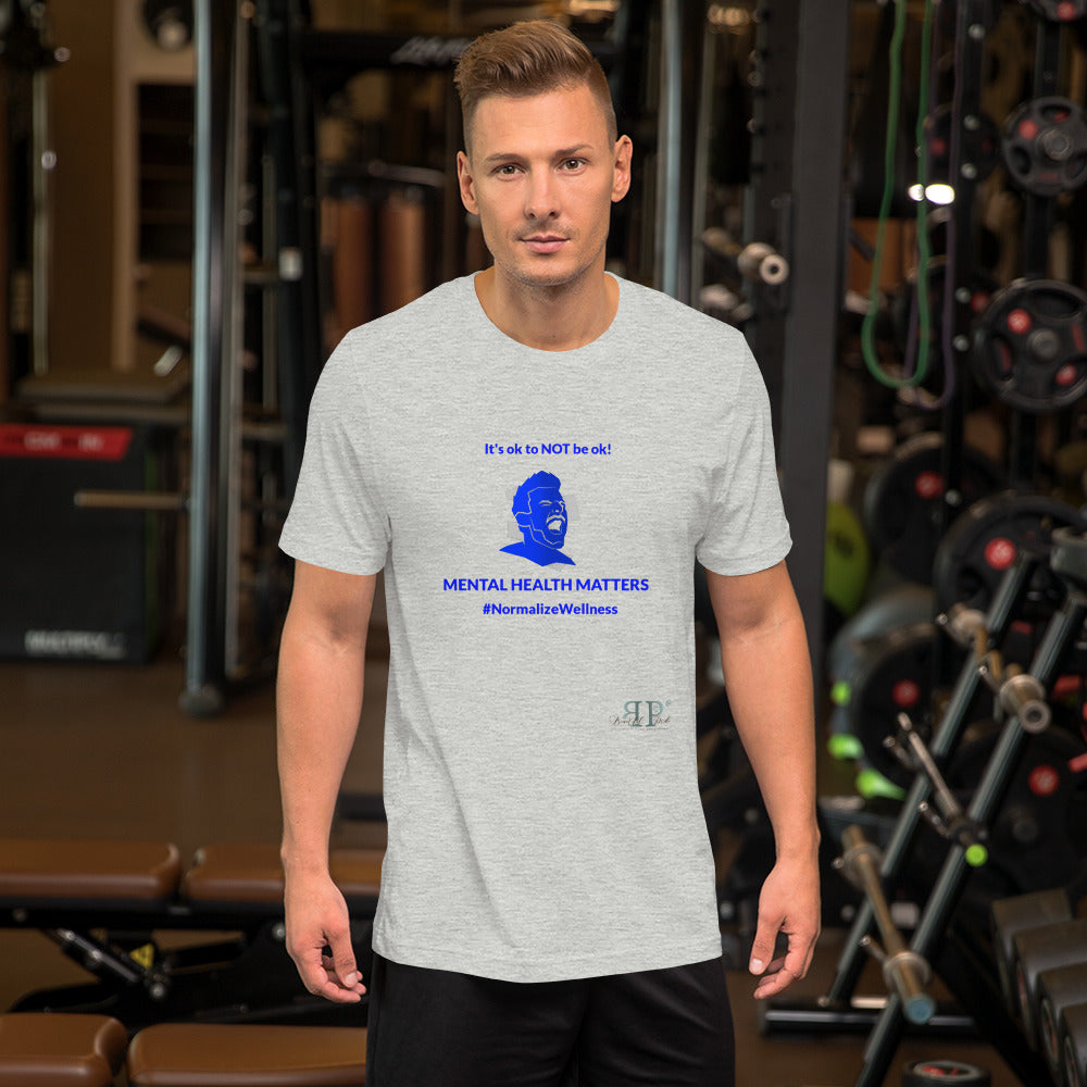 Mental Health: It's ok to NOT be ok Unisex T Shirt