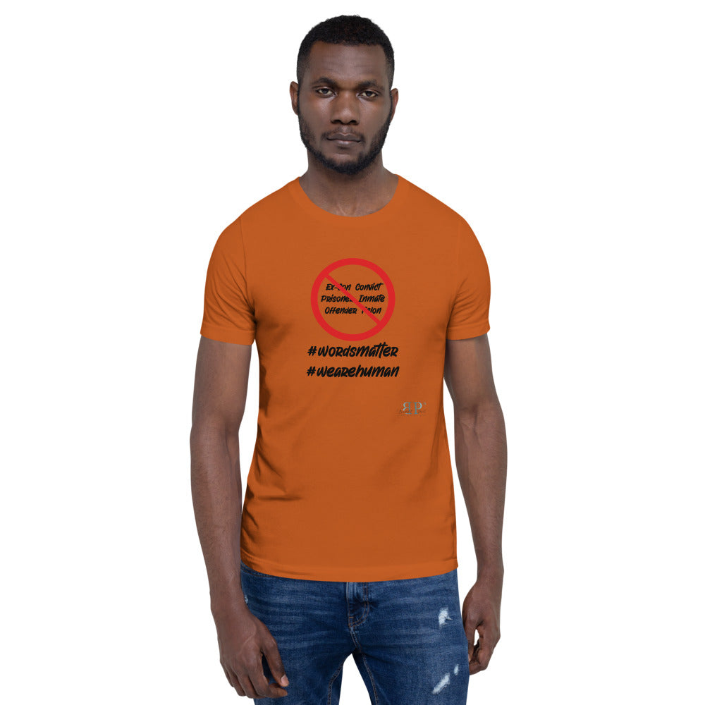 Words Matter: We Are HUMAN Not Convicts Short-Sleeve Unisex T-Shirt