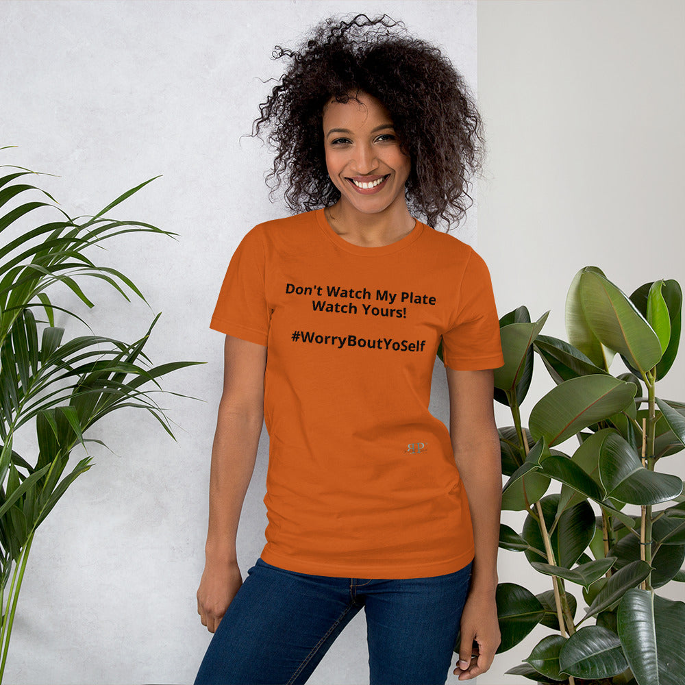 Don't Watch My Plate! Unisex T-Shirt