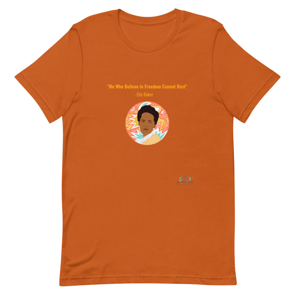 Ella Baker We Cannot Rest Quote Unisex T-Shirt