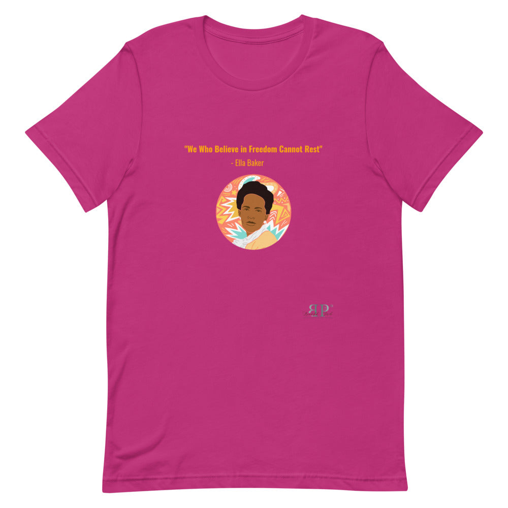Ella Baker We Cannot Rest Quote Unisex T-Shirt
