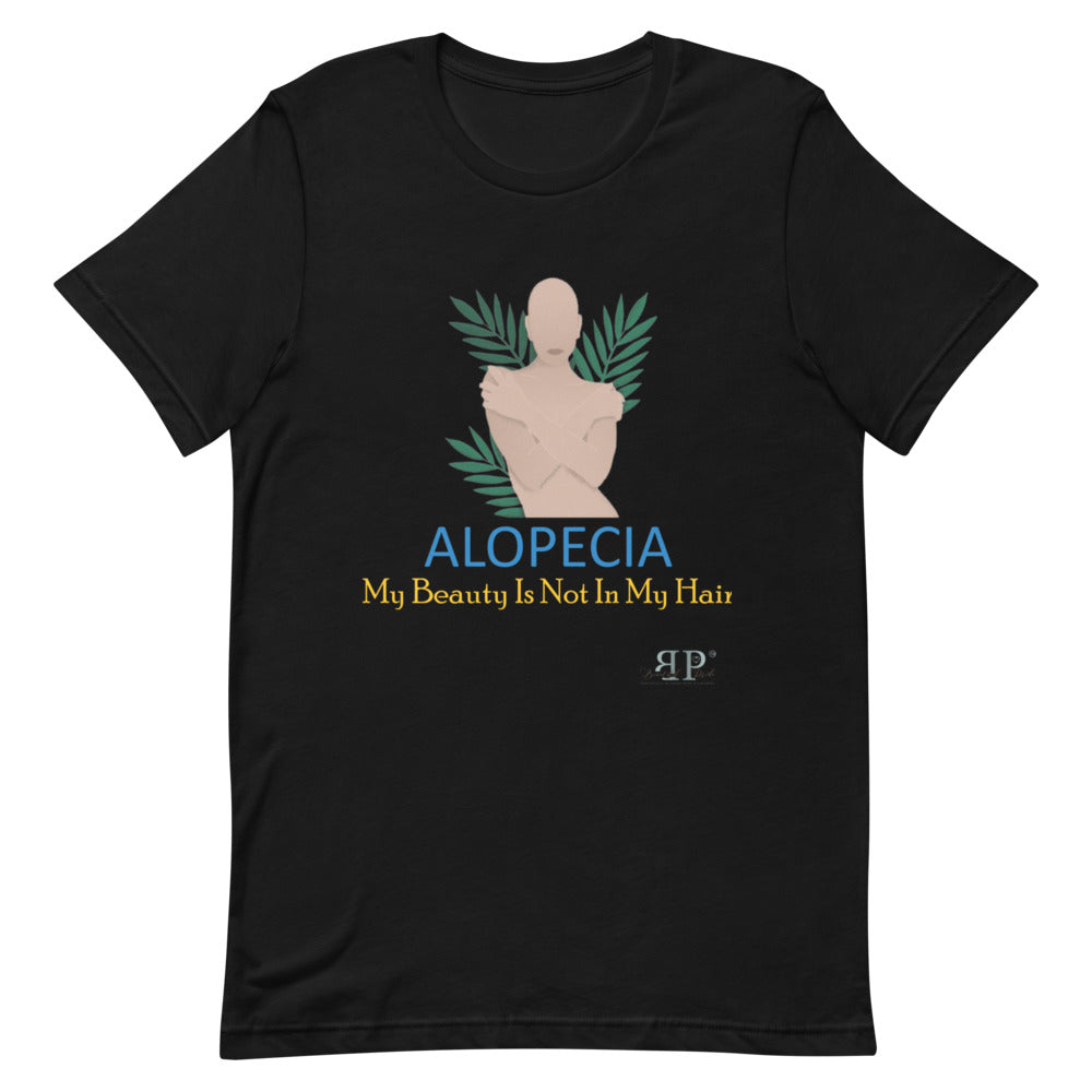 Alopecia- My Beauty Is Not My Hair Unisex T-Shirt- Female
